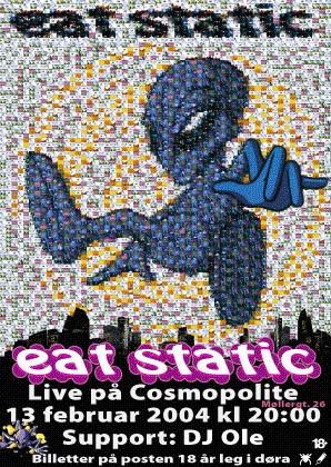 Eat Static live in Oslo 13/2-04 Flyer
